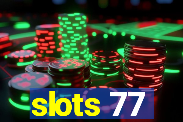 slots 77